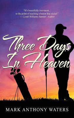 Three Days in Heaven 2nd ed.