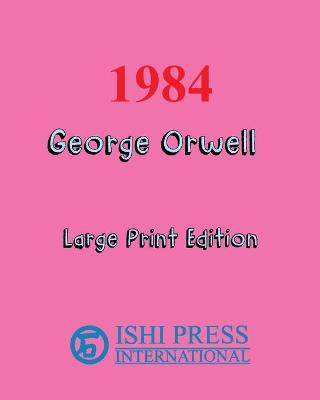 1984 George Orwell - Large Print Edition