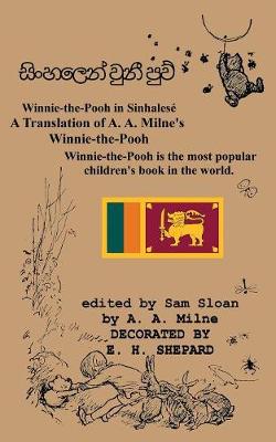 Winnie-The-Pooh in Sinhalese a Translation of A. A. Milne's  Winnie-The-Pooh Into Sinhalese