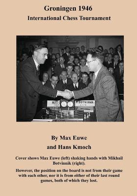 Groningen 1946 International Chess Tournament Annotated edition