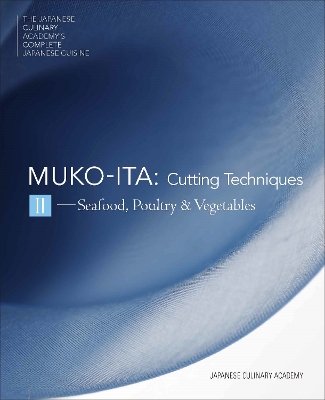 Mukoita II, Cutting Techniques: Seafood, Poultry, and Vegetables