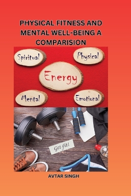 Physical Fitness and Mental Well Being a Comparision