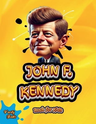 John F. Kennedy Book for Kids: Step into history and explore the incredible journey of John F. Kennedy, the  35th President of the United States Large type / large print edition