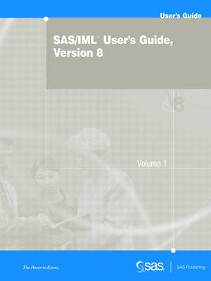 SAS/IML User's Guide, Version 8 2 Volume Set