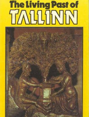 Living Past of Tallinn 3rd Revised edition