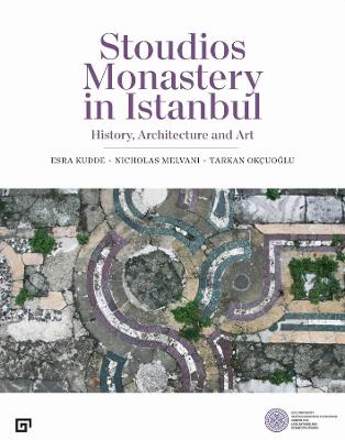Stoudios Monastery in Istanbul  History, Architecture and Art