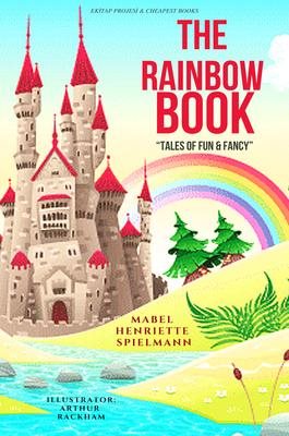 Rainbow Book: &quote;Tales of Fun & Fancy&quote;