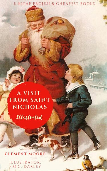 Visit From Saint Nicholas: [ Illustrated]