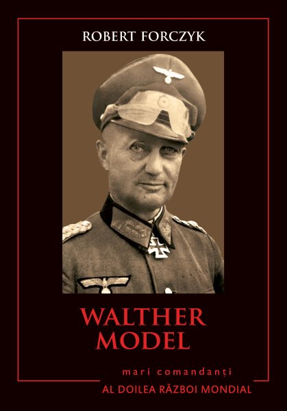Mari ComandanÈ›i - 05 - Walter Model