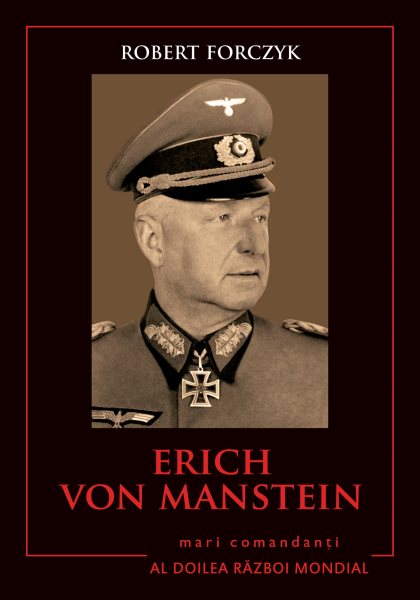 Mari ComandanÈ›i - 07 - Erich Von Manstein