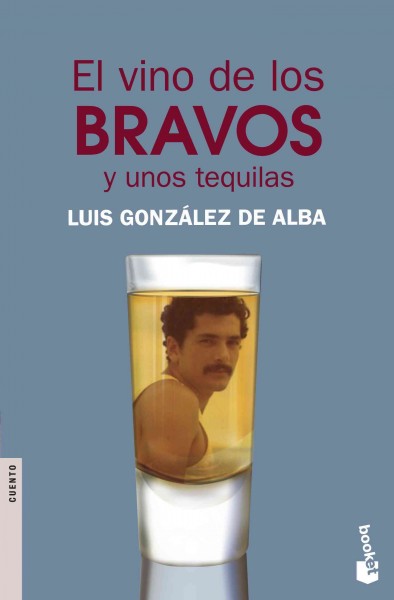 El vino de los bravos y unos tequilas / Wine of Braves and Few Tequilas Original