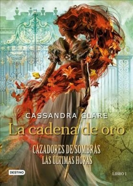 La Cadena de Oro: Cazadores de Sombras. Las Últimas Horas (La Isla del Tiempo Plus)