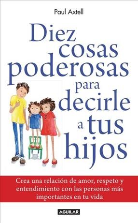 Diez Cosas Poderosas Para Decirle a Tus Hijos