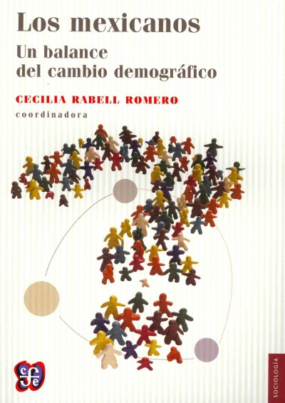 Los Mexicanos.: Un Balance del Cambio Demogrfico