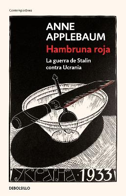 Hambruna roja : La guerra de Stalin contra Ucrania / Red Famine: Stalinss  War on Ukraine