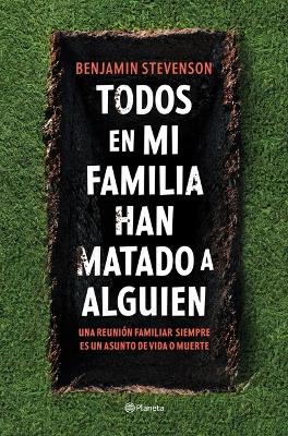 Todos En Mi Familia Han Matado a Alguien / Everyone in My Family Has Killed  Someone