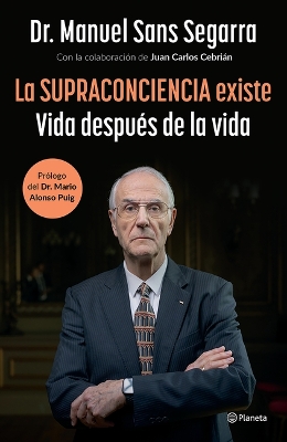 Supraconciencia Existe: Vida Después de la Vida / The Supraconsciousness Is  Real!