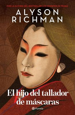 El Hijo del Tallador de Máscaras (Novela) / The Mask Carver's Son (a Novel)