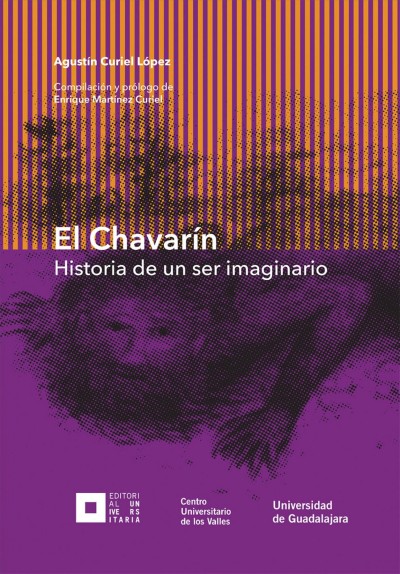 El ChavarÃ­n: La historia de un ser imaginario