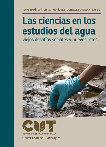Las ciencias en los estudios del agua: Viejos desafios sociales y nuevos retos