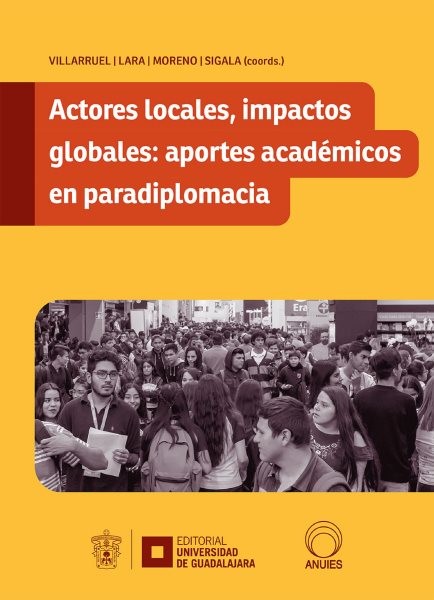 Actores locales, impactos globales: aportes acadÃ©micos en paradiplomacia