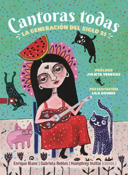 Cantoras todas: La generacion del siglo 21
