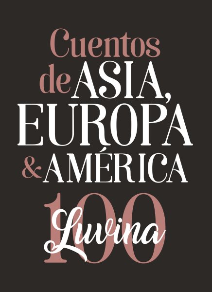 Cuentos de Asia, Europa & AmÃ©rica: Luvina 100