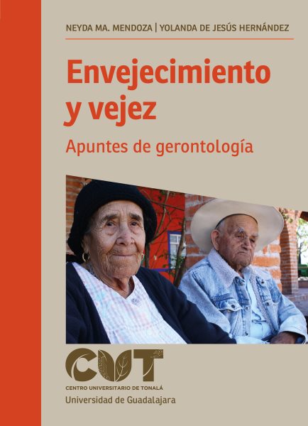 Envejecimiento y vejez: Apuntes de gerontologia