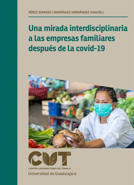 Una mirada interdisciplinaria a las empresas familiares despuÃ©s de la covid-19