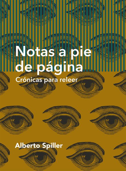 Notas a pie de pÃ¡gina: Cronicas para releer