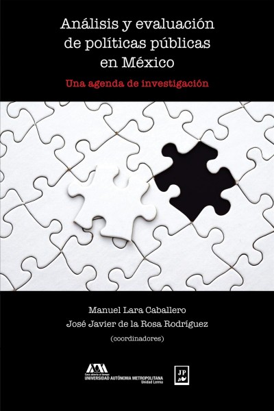 AnÃ¡lisis y evaluaciÃ³n de polÃ­ticas pÃºblicas en MÃ©xico: Una agenda de investigacion
