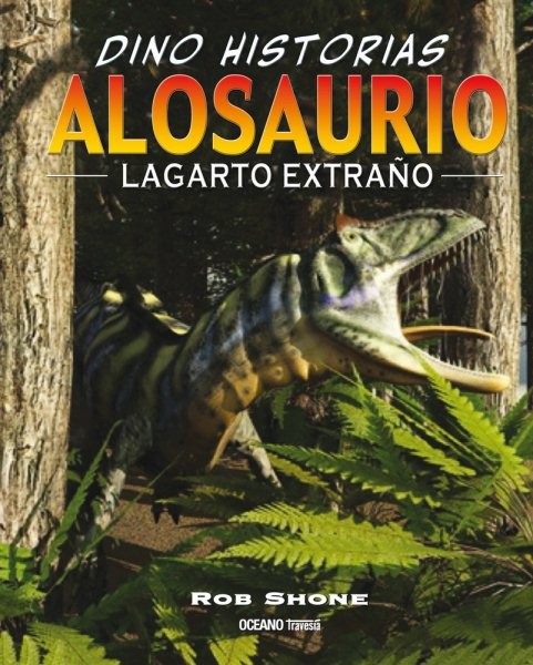 Alosaurio. Lagarto Extraño