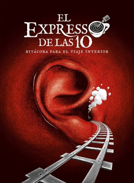 El Expresso de las 10: Bitacora para el viaje interior