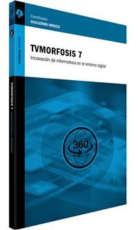 TVMorfosis 7: Innovaciones de informativos en el entorno digital