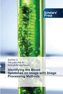 Identifying the Blood Splotches on Image with Image Processing Methods