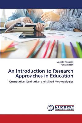 Introduction to Research Approaches in Education