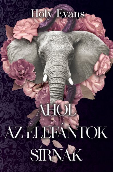 Ahol az elefÃ¡ntok sÃ­rnak
