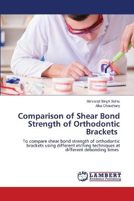 Comparison of Shear Bond Strength of Orthodontic Brackets