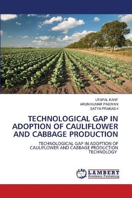 Technological Gap in Adoption of Cauliflower and Cabbage Production
