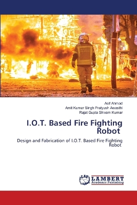 I.O.T. Based Fire Fighting Robot