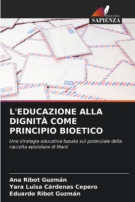 L'Educazione Alla Dignità Come Principio Bioetico