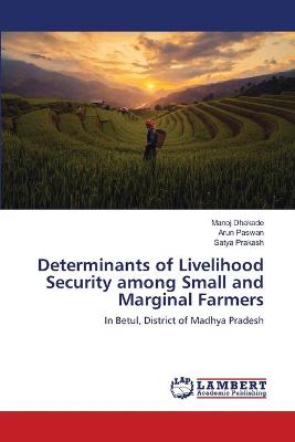 Determinants of Livelihood Security among Small and Marginal Farmers