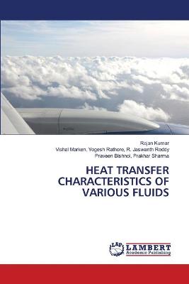 Heat Transfer Characteristics of Various Fluids