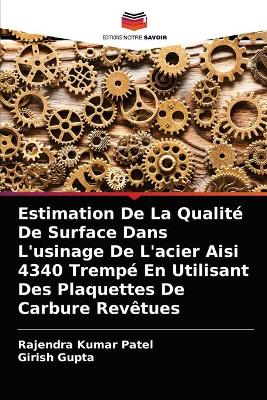 Estimation De La Qualité De Surface Dans L'usinage De L'acier Aisi 4340  Trempé En Utilisant Des Plaquettes De Carbure Revêtues