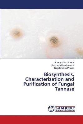 Biosynthesis, Characterization and Purification of Fungal Tannase