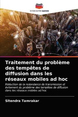 Traitement du problème des tempêtes de diffusion dans les réseaux mobiles ad  hoc