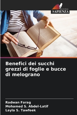 Benefici dei succhi grezzi di foglie e bucce di melograno