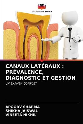 Canaux Latéraux: Prévalence, Diagnostic Et Gestion