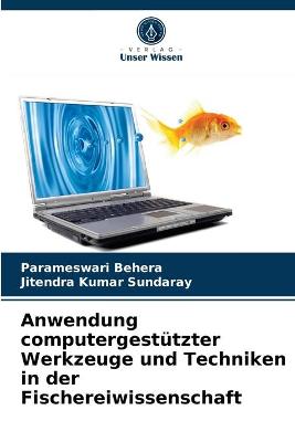 Anwendung computergestützter Werkzeuge und Techniken in der  Fischereiwissenschaft