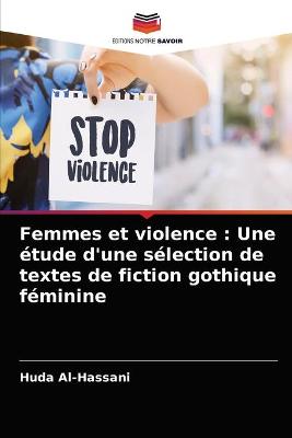 Femmes et violence: Une étude d'une sélection de textes de fiction gothique féminine